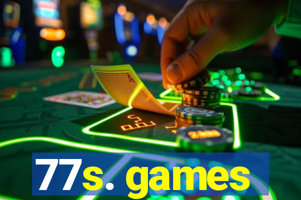 77s. games